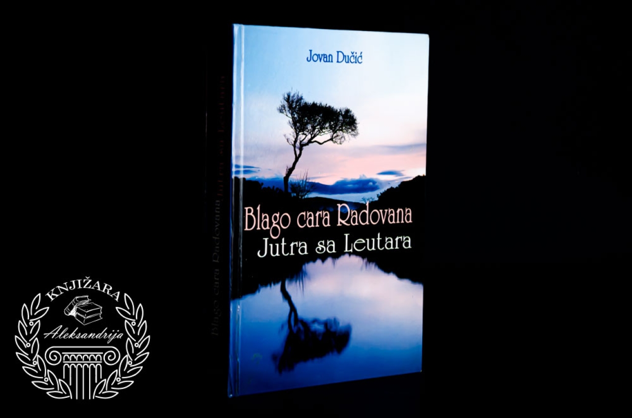 BLAGO CARA RADOVANA / JUTRA SA LEUTARA - Jovan Dučić 