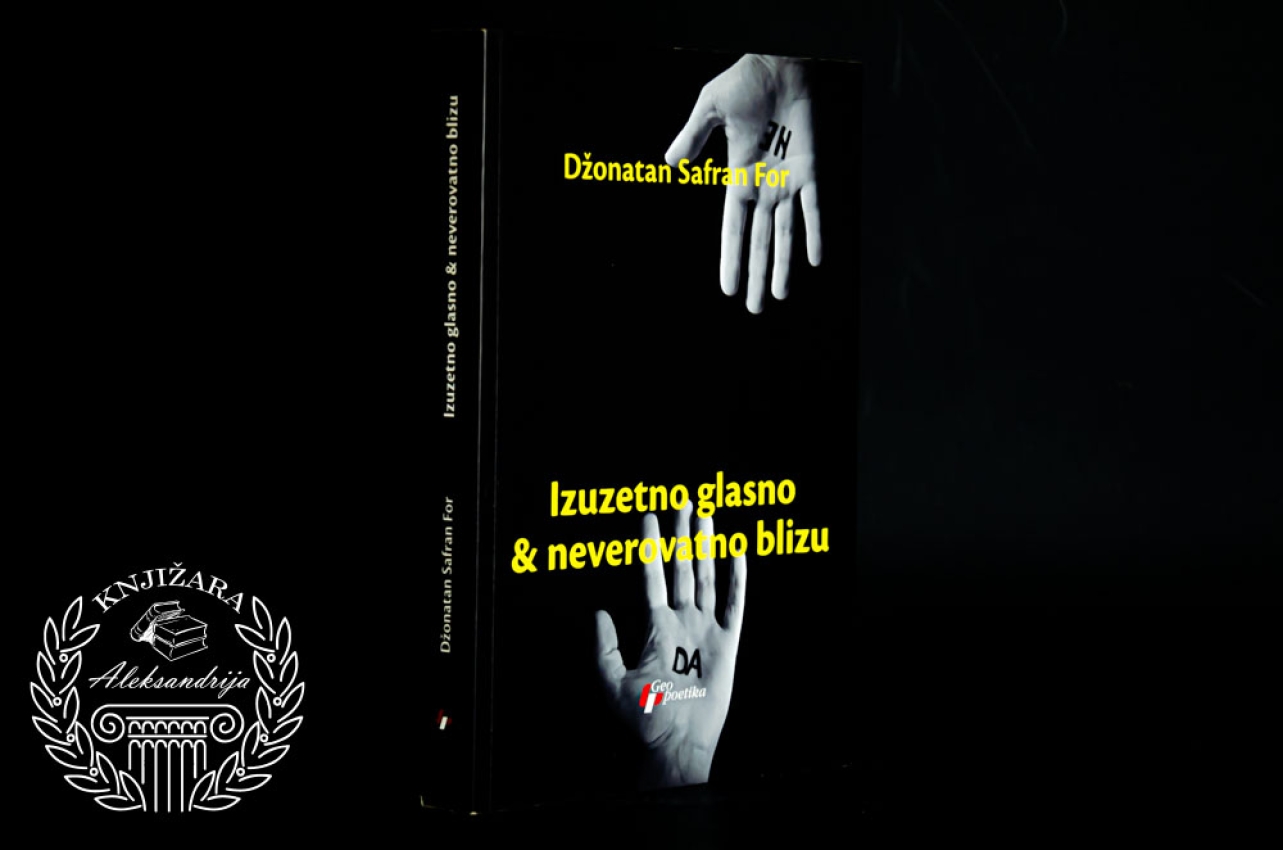 IZUZETNO GLASNO I NEVEROVATNO BLIZU - Džonatan Safran For