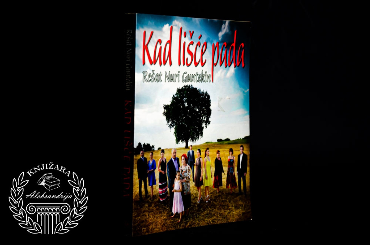 KAD LIŠĆE PADA - Rešat Nuri Guntekin