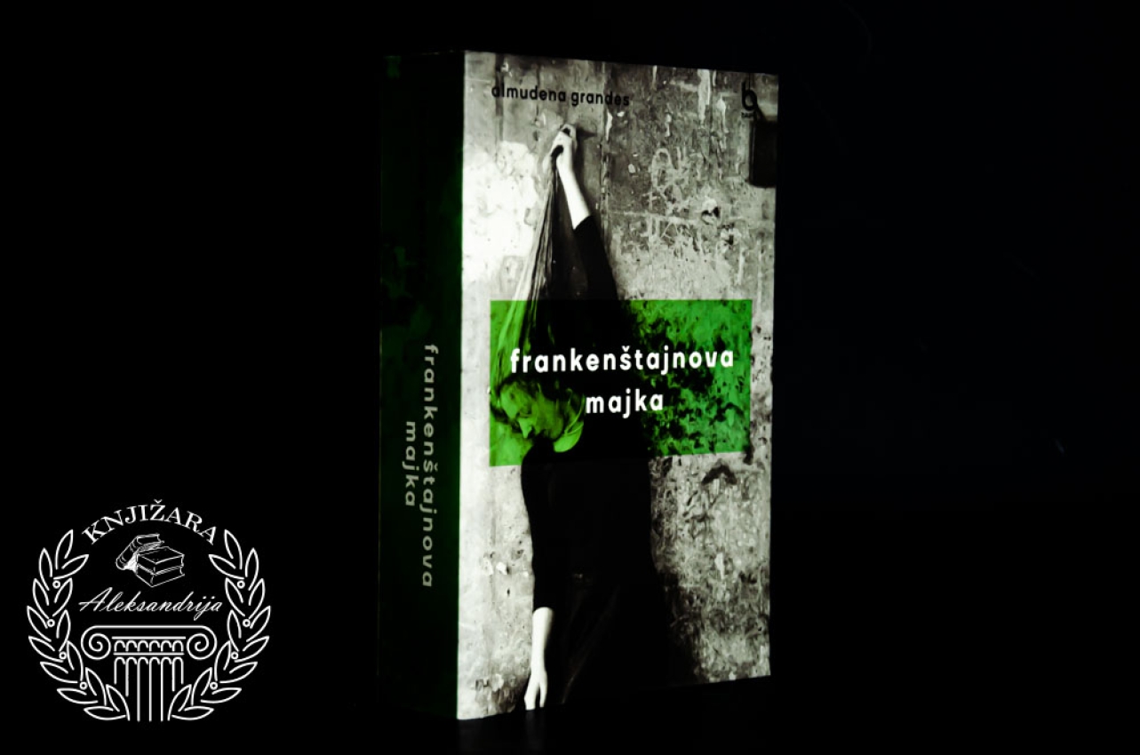 FRANKENŠTAJNOVA MAJKA - Almudena Grandes