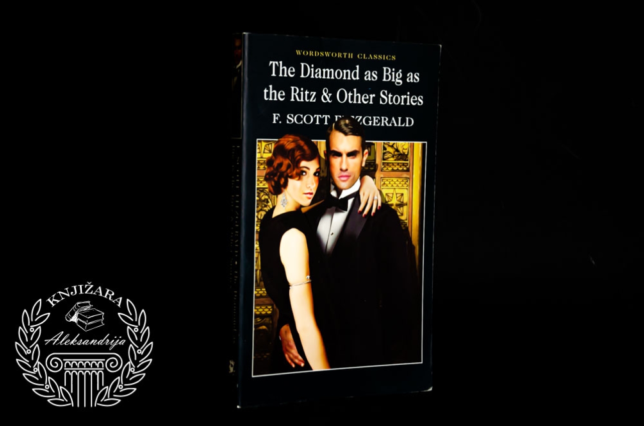 THE DIAMOND AS BIG AS THE RITZ I OTHER STORIES - Frensis Scott Fitzgerald