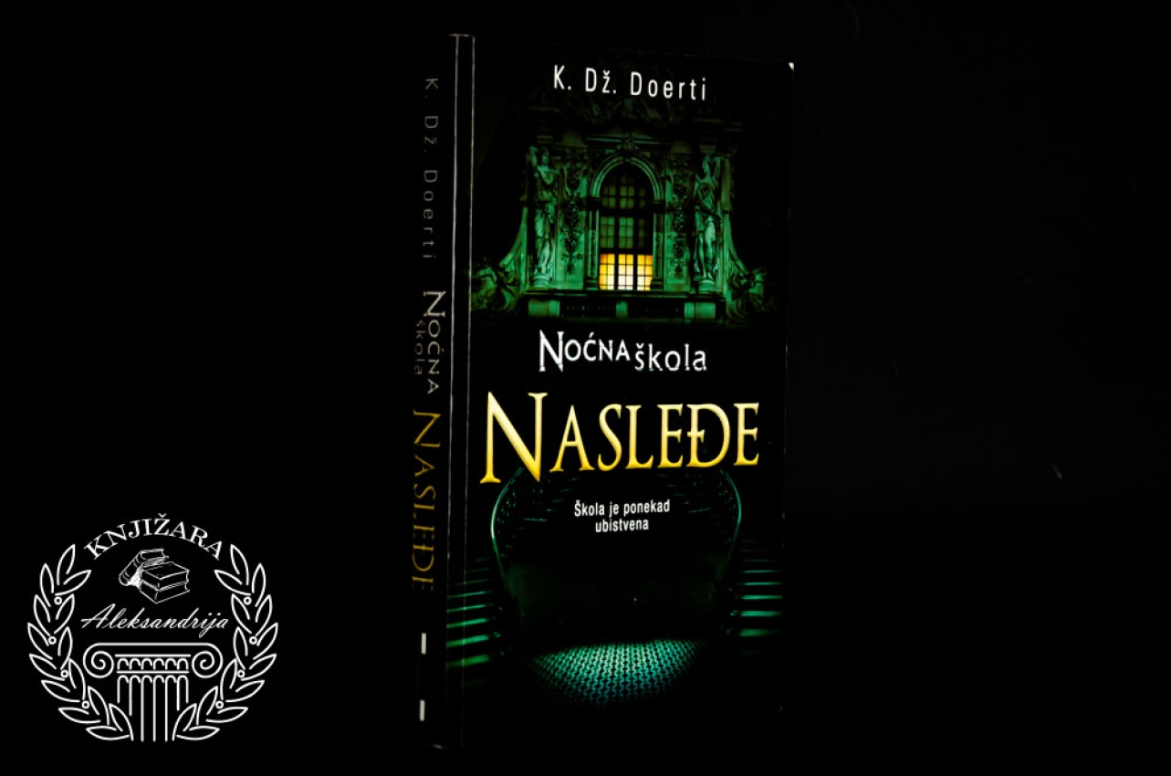 NOĆNA ŠKOLA NASLEĐE - K. Dž. Doerti