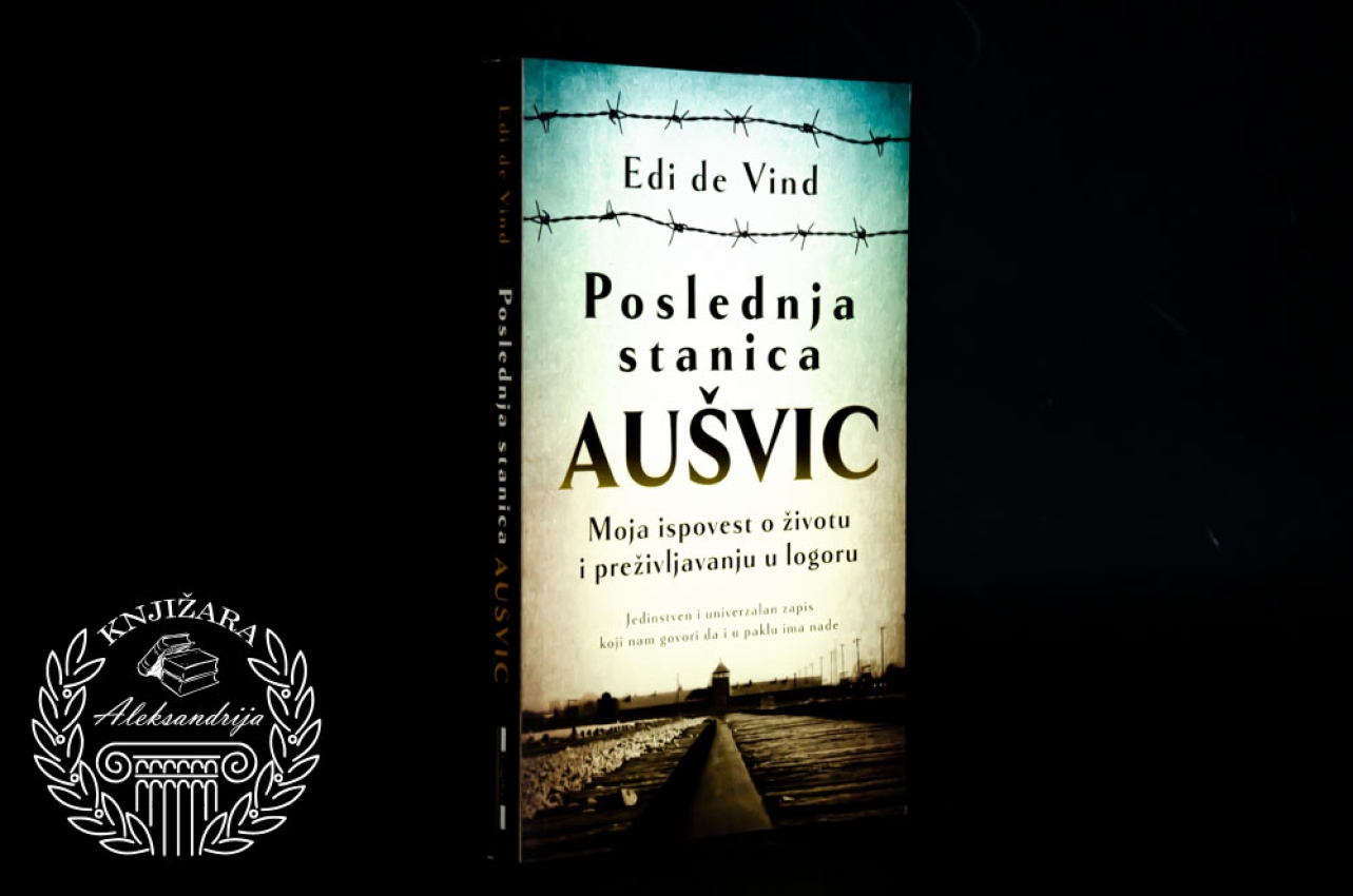 POSLEDNJA STANICA AUŠVIC - Edi de Vind