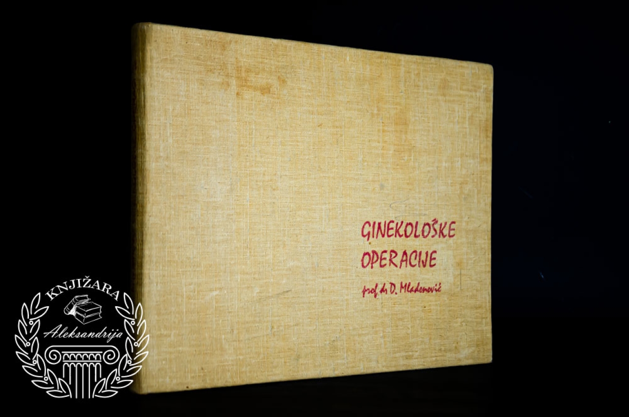 GINEKOLOŠKE OPERACIJE - Dragomir Mledenović