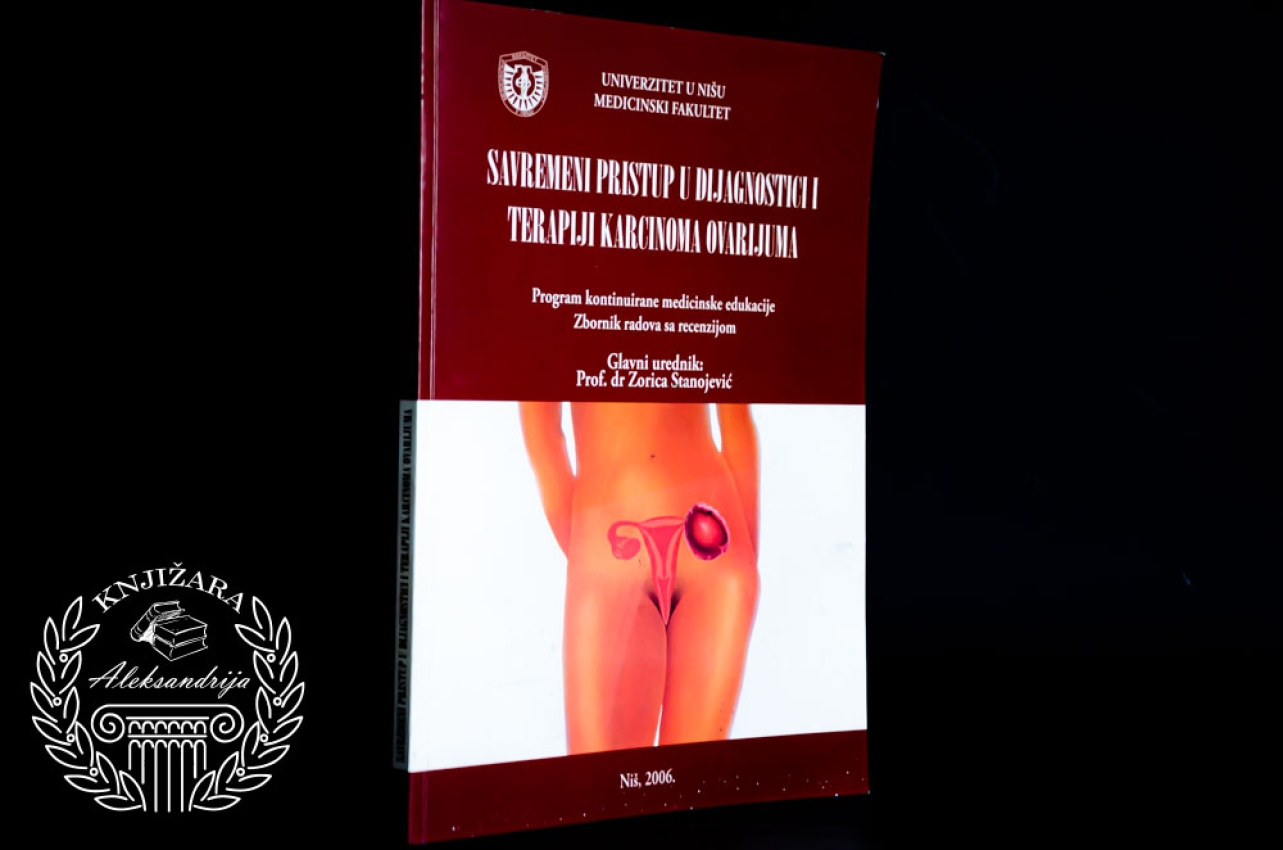 SAVREMENI PRISTUP U DIJAGNOSTICI I TERAPIJI KARCINOMA OVARIJUMA 