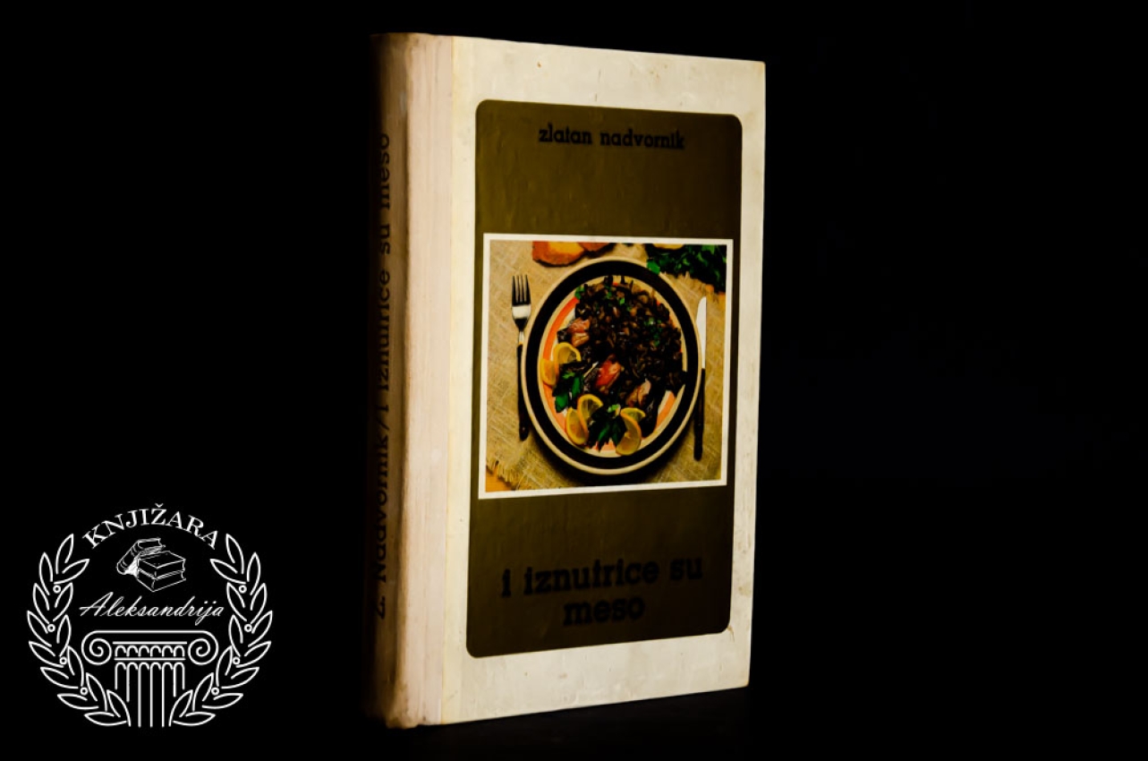 I IZNUTRICE SU MESO - Zlatan Nadvornik