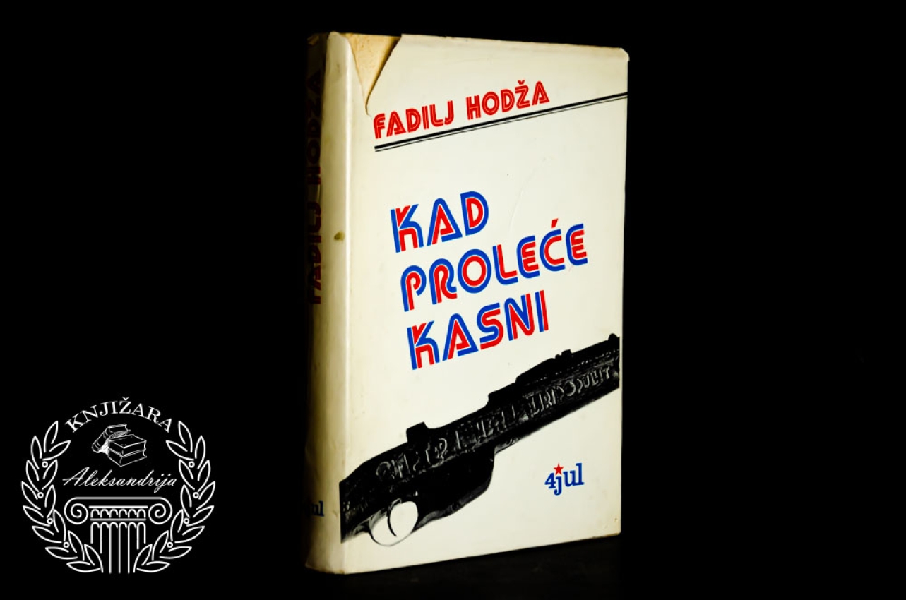 KAD PROLEĆE KASNI - Fadilj Hodža