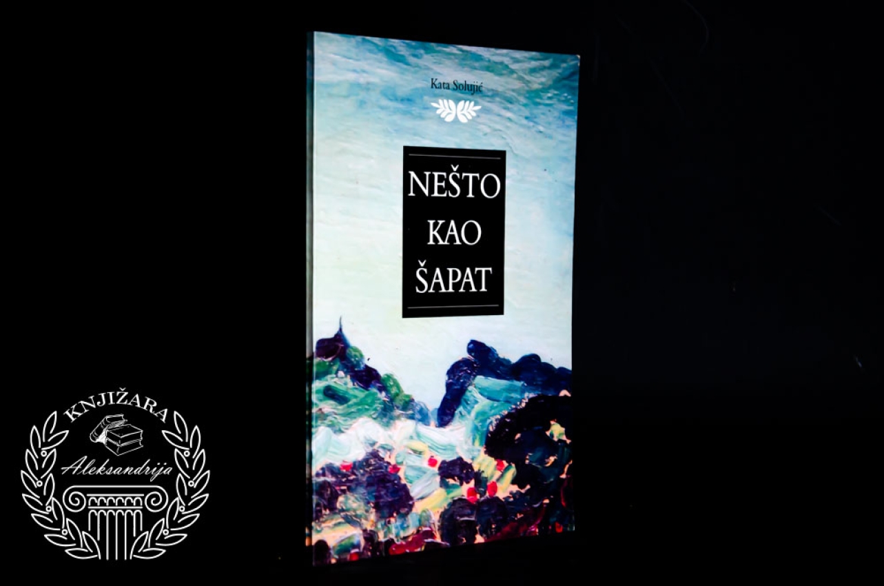 NEŠTO KAO ŠAPAT - Kata Solujić