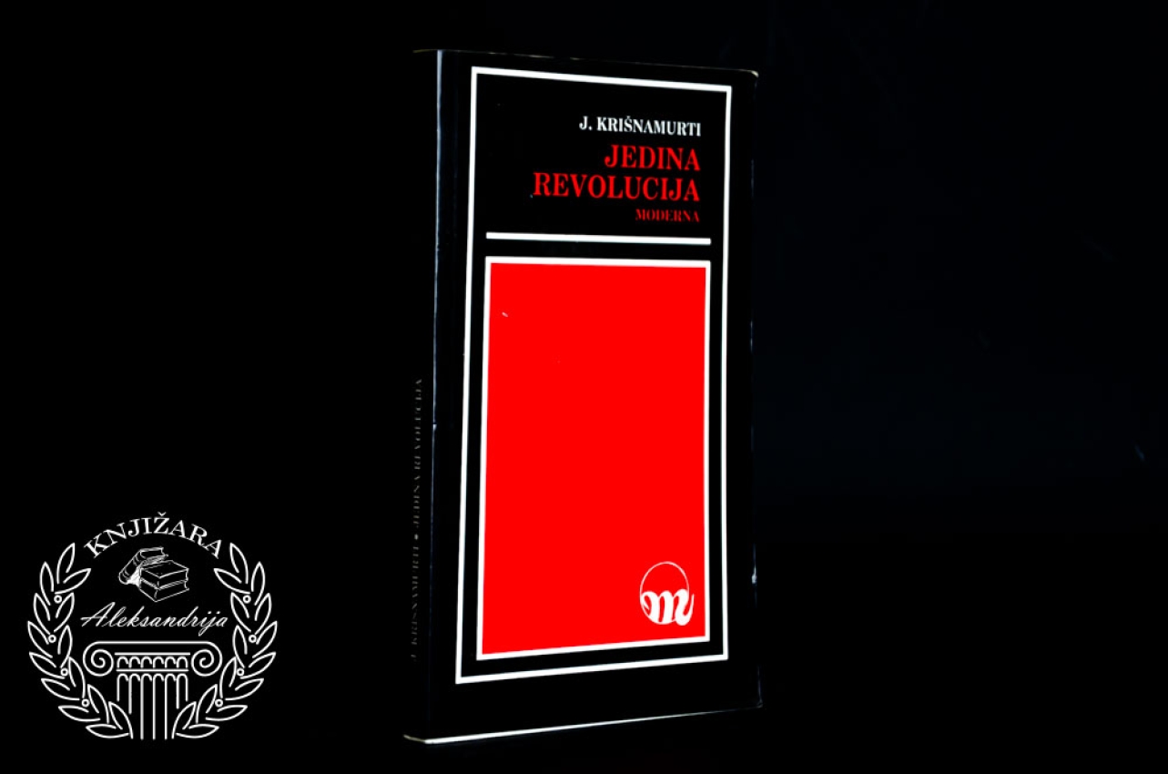 JEDINA REVOLUCIJA - J. Krišnamurti 