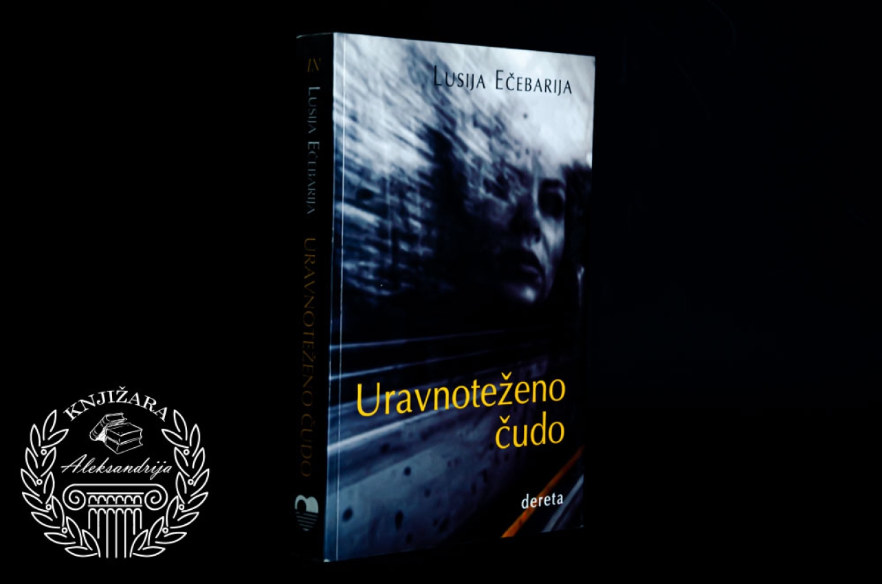 URAVNOTEŽENO ČUDO - Lusija Ečebarija