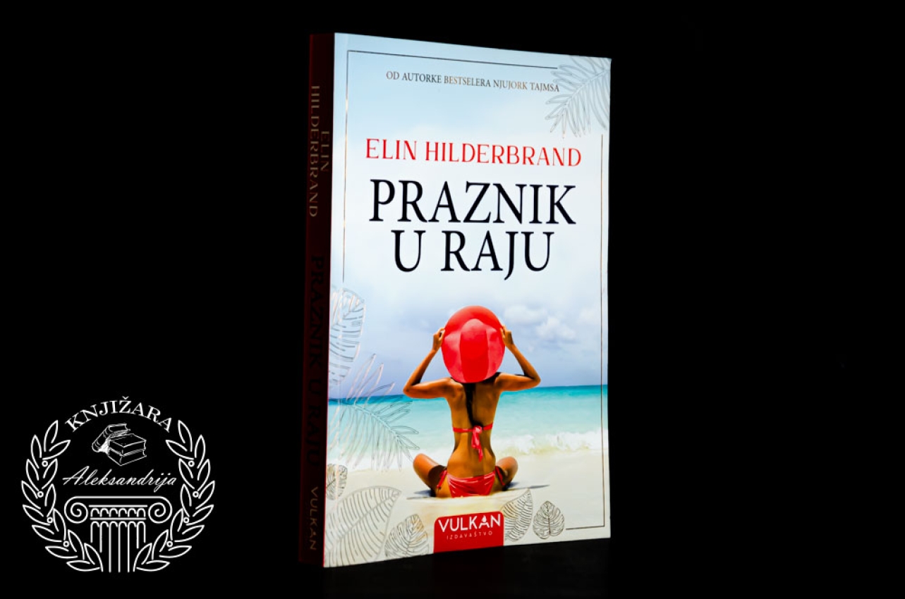 PRAZNIK U RAJU - Elin Hilderbrand 