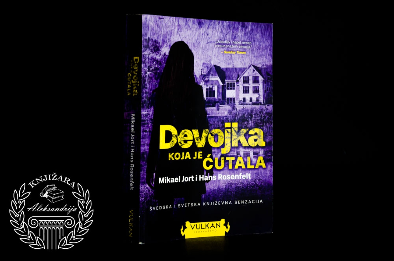 DEVOJKA KOJA JE ĆUTALA - Mikael Jort / Hans Rosenfelt 