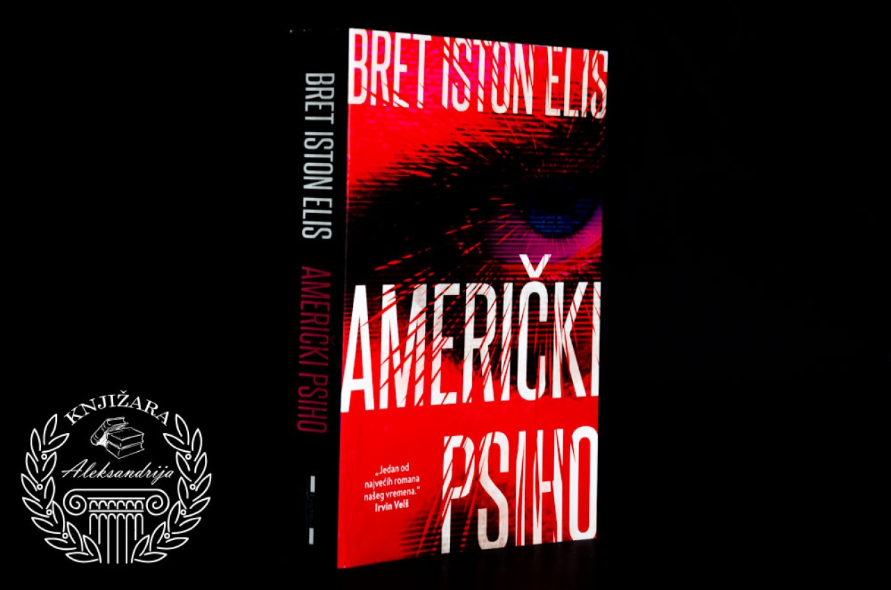 AMERIČKI PSIHO - Bret Iston Elis