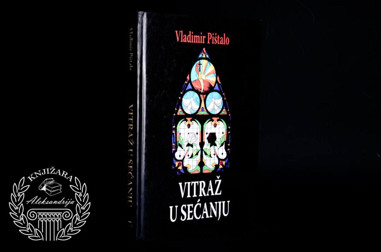 VITRAŽ U SEĆANJU - Vladimir Pištalo