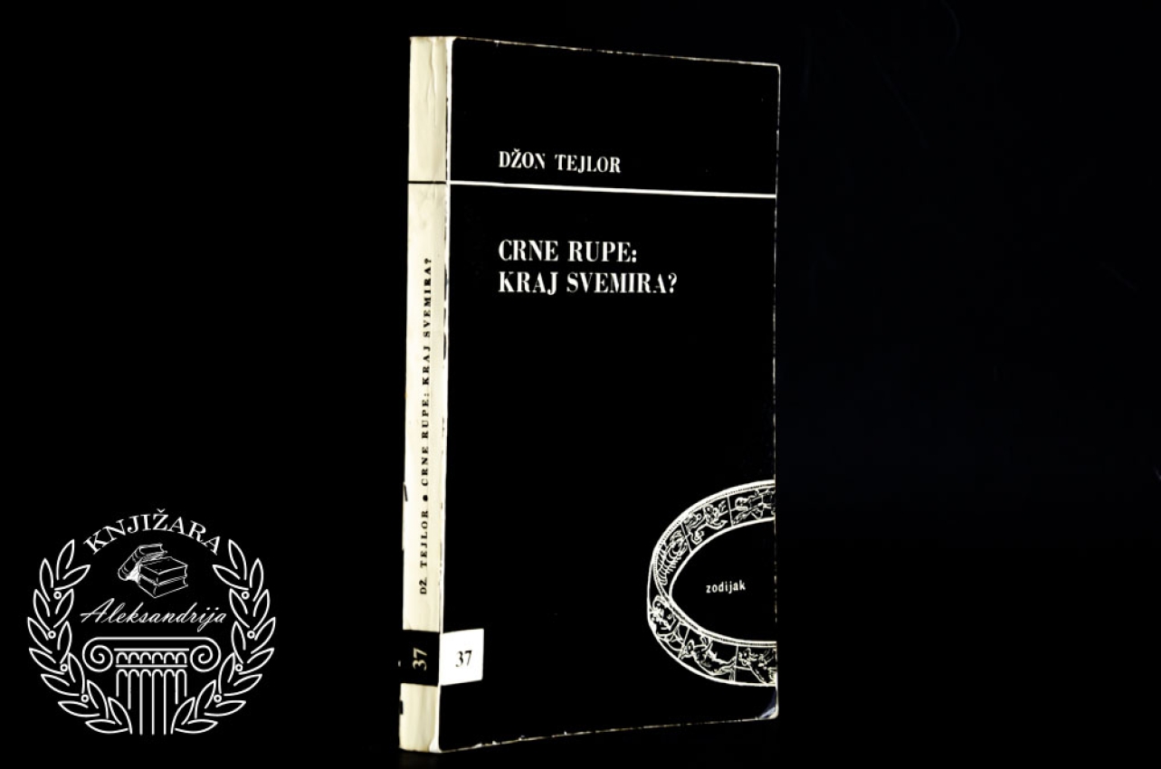 CRNE RUPE KRAJ SVEMIRA - Džon Tejlor