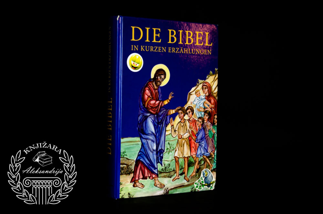 DIE BIBEL IN KURZREN ERZAHHLUNGEN