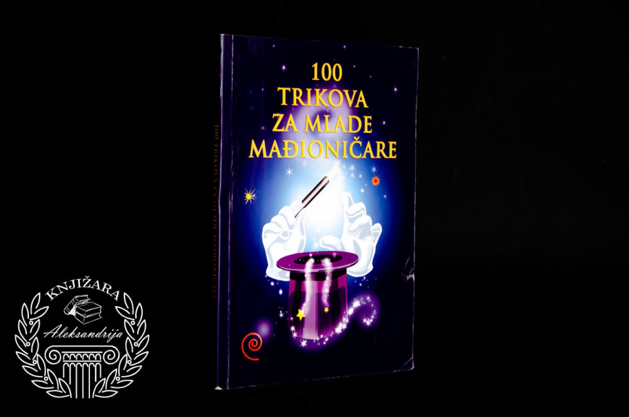 100 TRIKOVA ZA MLADE MAĐIONIČARE