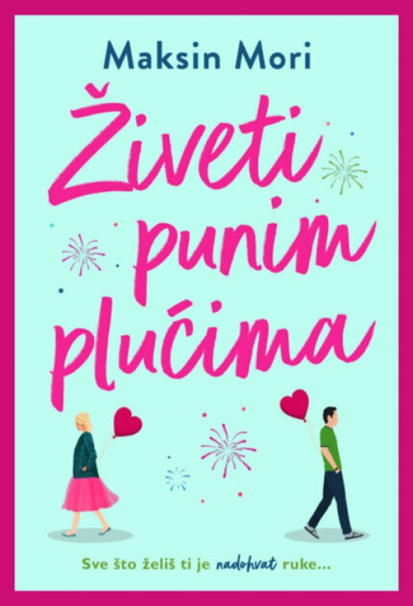 ŽIVETI PUNIM PLUĆIMA - Maksin Mori