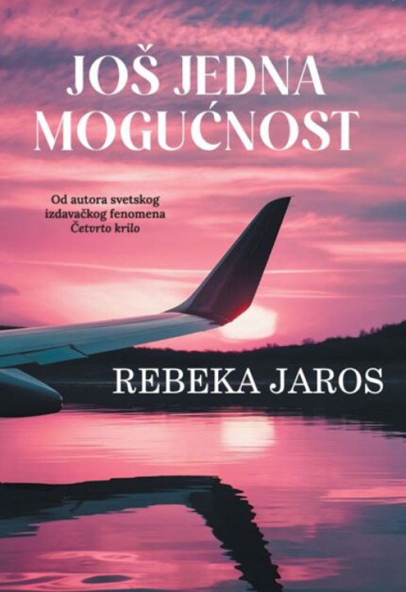JOŠ JEDNA MOGUĆNOST - Rebeka Jaros