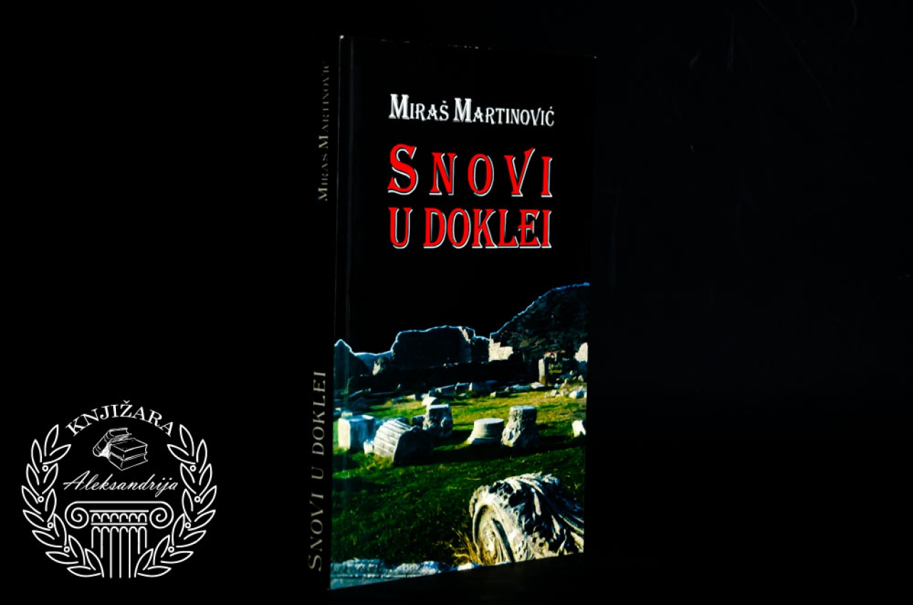 SNOVI U DOKLEI - Miraš Martinović