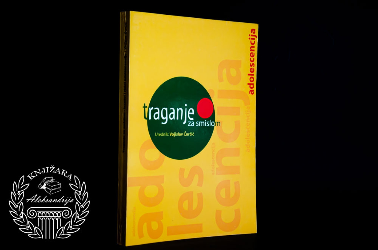 ADOLESCENCIJA / TRAGANJE ZA SMISLOM - Vojislav Ćurčić