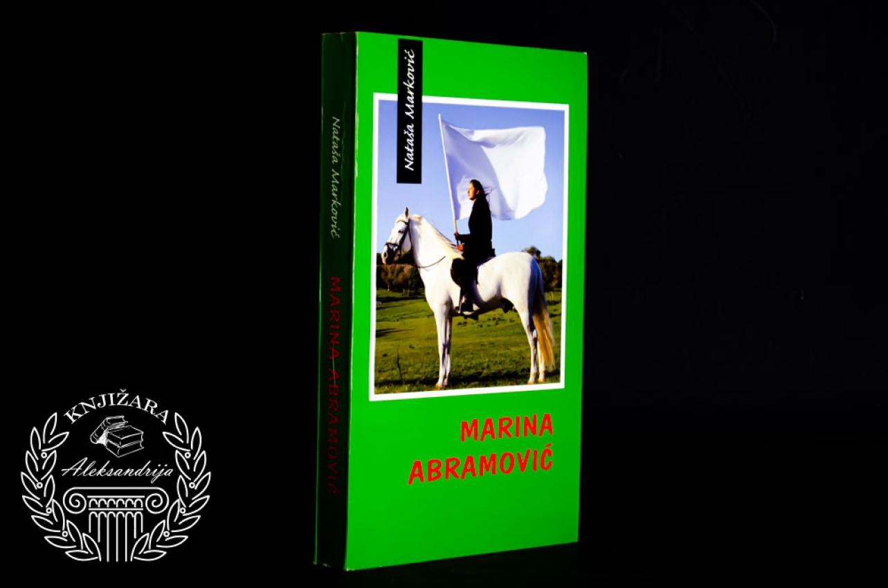 MARINA ABRAMOVIĆ / HERIONA NARCISTIČKE KULTURE - Nataša Marković