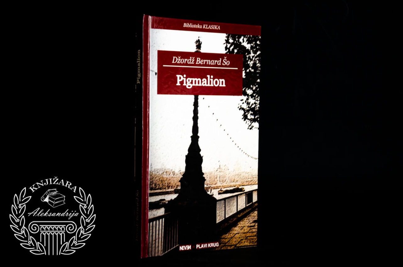 PIGMALION - Džordž Bernard Šo