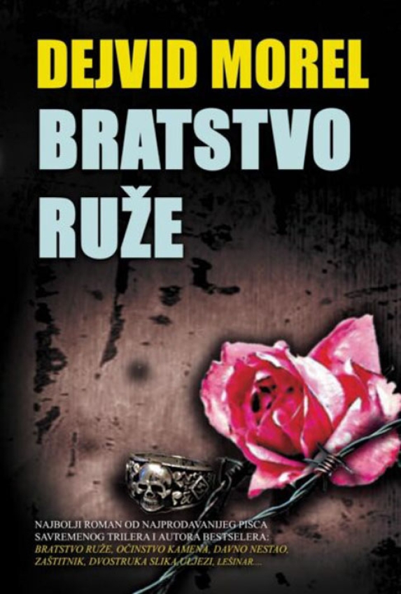 BRATSTVO RUŽE - Dejvid Morel
