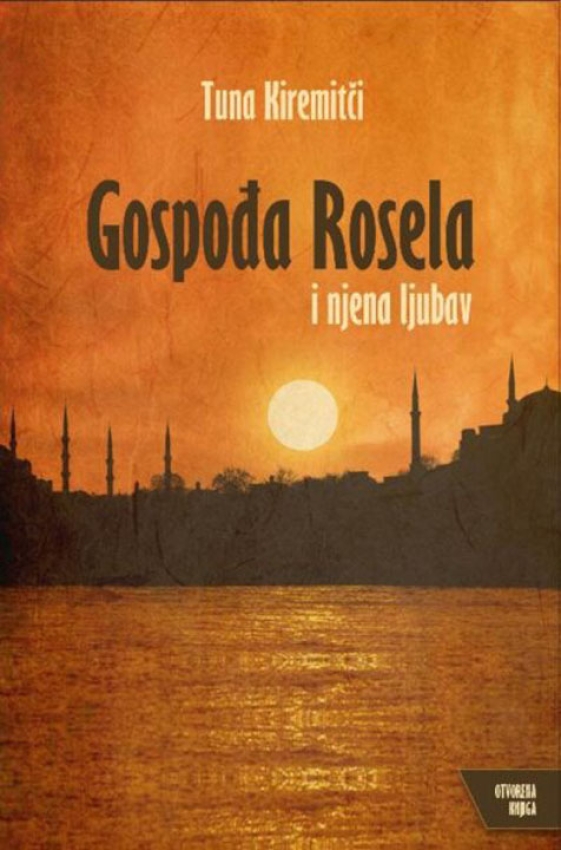 GOSPOĐA ROSELA I NJENA LJUBAV - Tuna Kiremitči