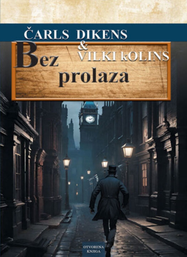 BEZ PROLAZA - Čarls Dikens / Vilki Kolins