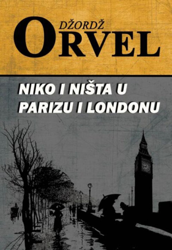 NIKO I NIŠTA U PARIZU I LONDONU - Džordž Orvel
