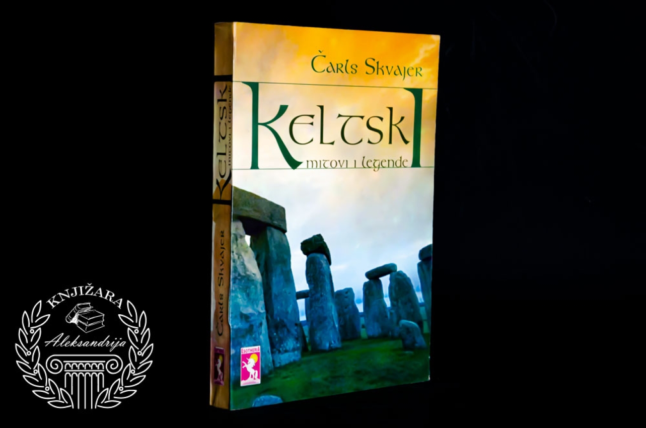KELTSKI MITOVI I LEGENDE - Čarls Skvajer