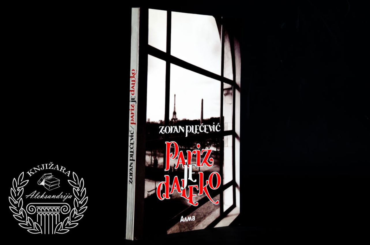 PARIZ JE DALEKO - Zoran Plećević