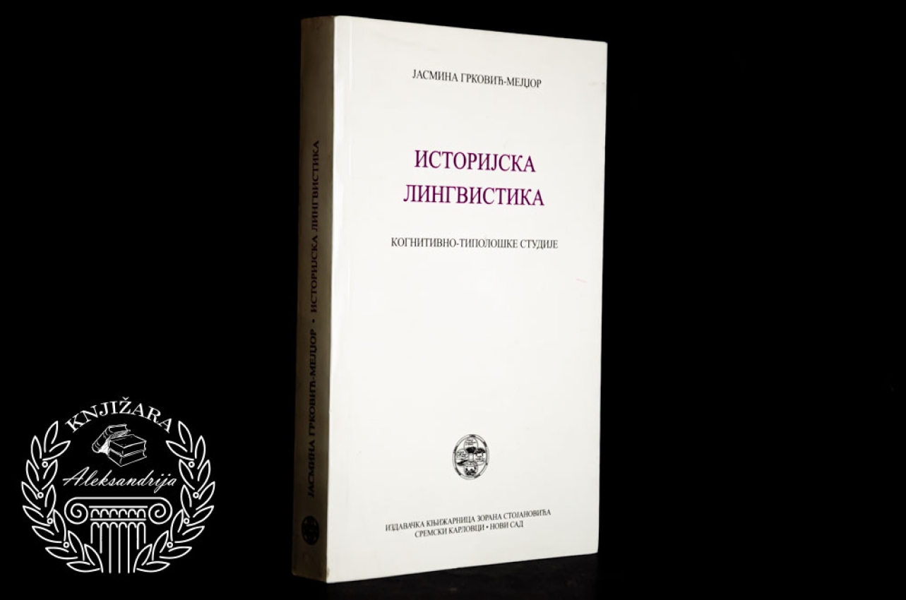 ISTORIJSKA LINGVISTIKA - Jasmina Grković Mejdžor