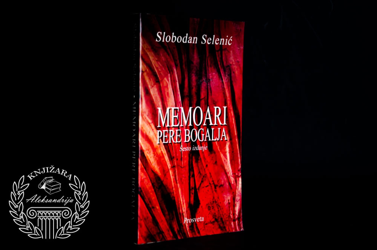 MEMOARI PERE BOGALJA - Slobodan Selenić