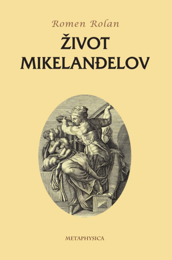 ŽIVOT MIKELANĐEOV - Roman Rolan