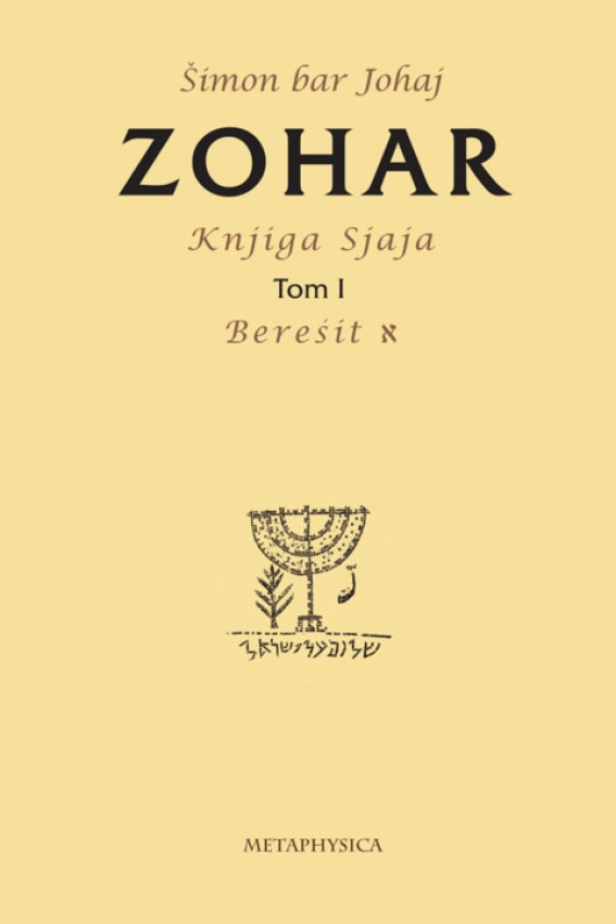 ZOHAR TOM I / KNJIGA SJAJA / BEREŠIT - Šimon bar Johaj