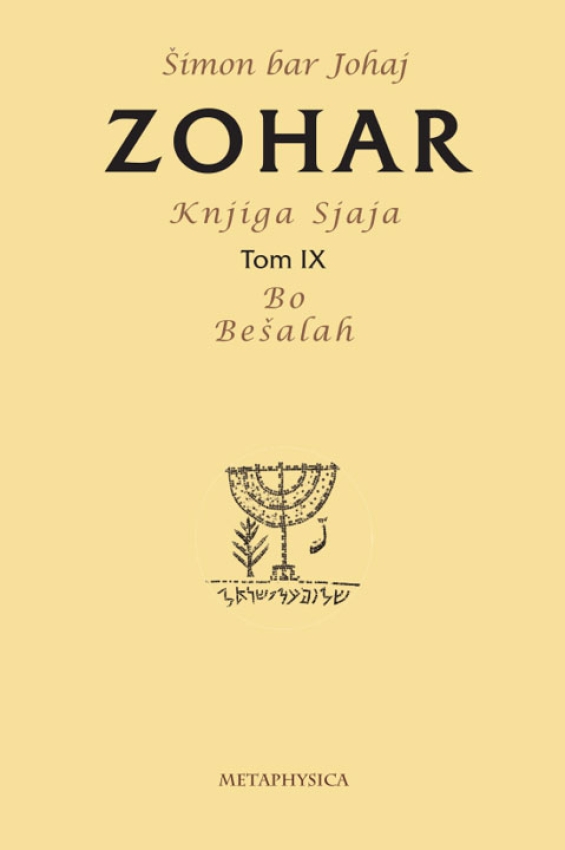 ZOHAR TOM IX / KNJIGA SJAJA / BO - BEŠALAH - Šimon bar Johaj