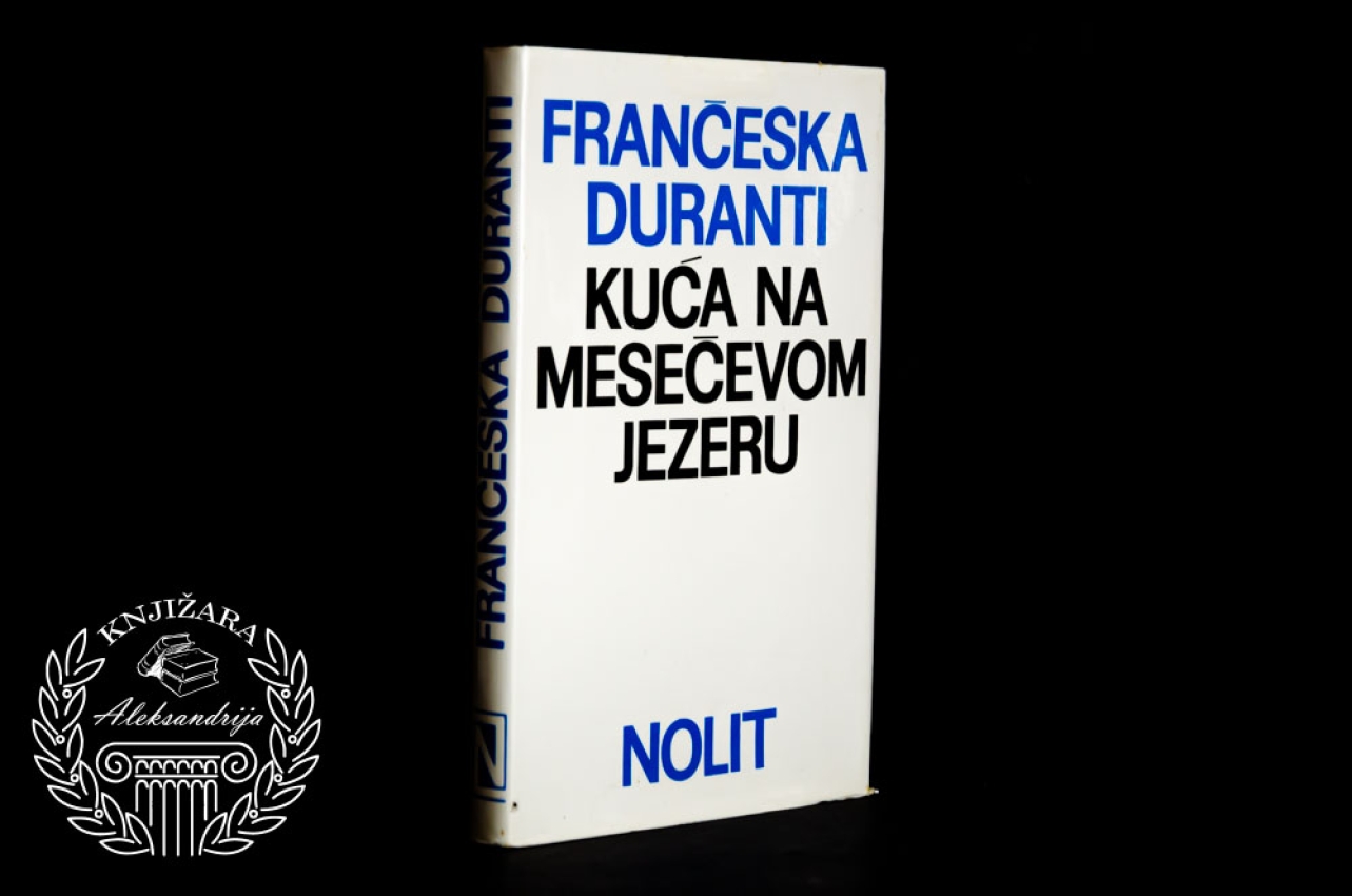 KUĆA NA MESEČEVOM JEZERU - Frančeska Duranti