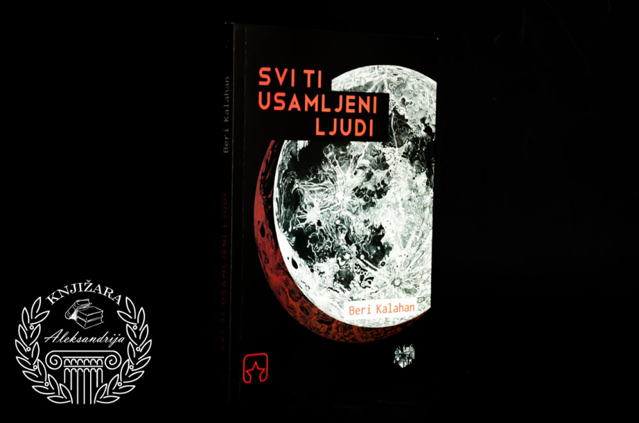 SVI TI USAMLJENI LJUDI - Beri Kalahan