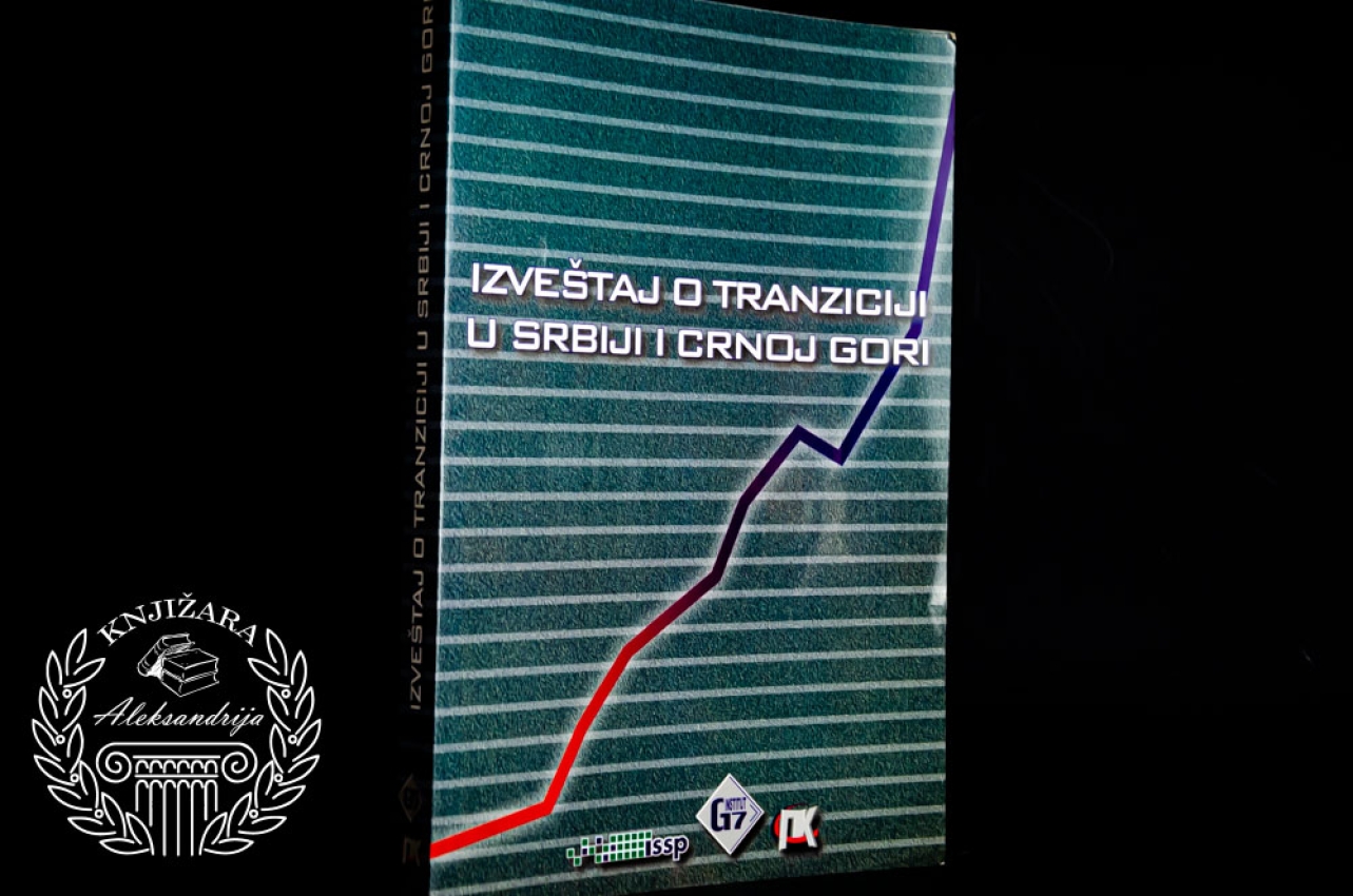 IZVEŠTAJ O TRANZICIJI U SRBIJI I CRNOJ GORI 