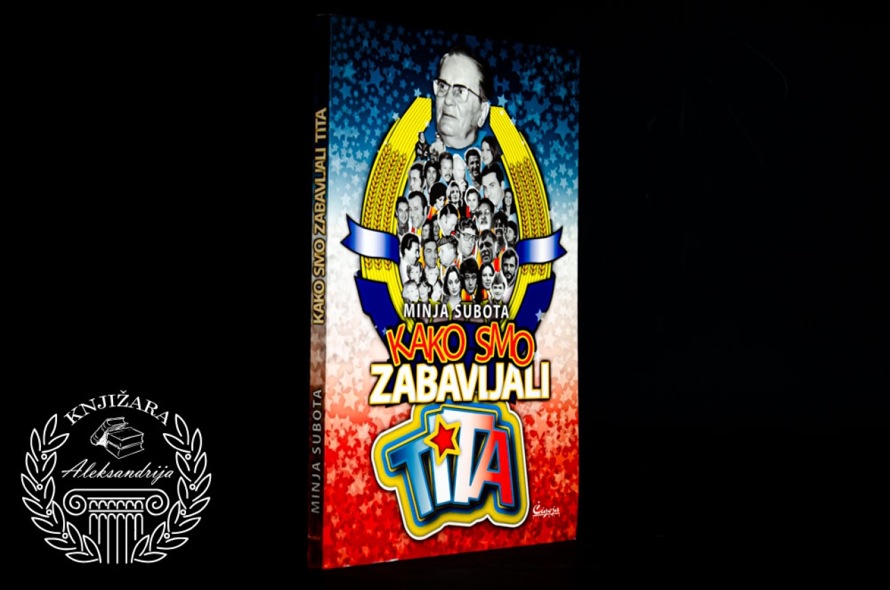 KAKO SMO ZABAVLJALI TITA - Minja Subota