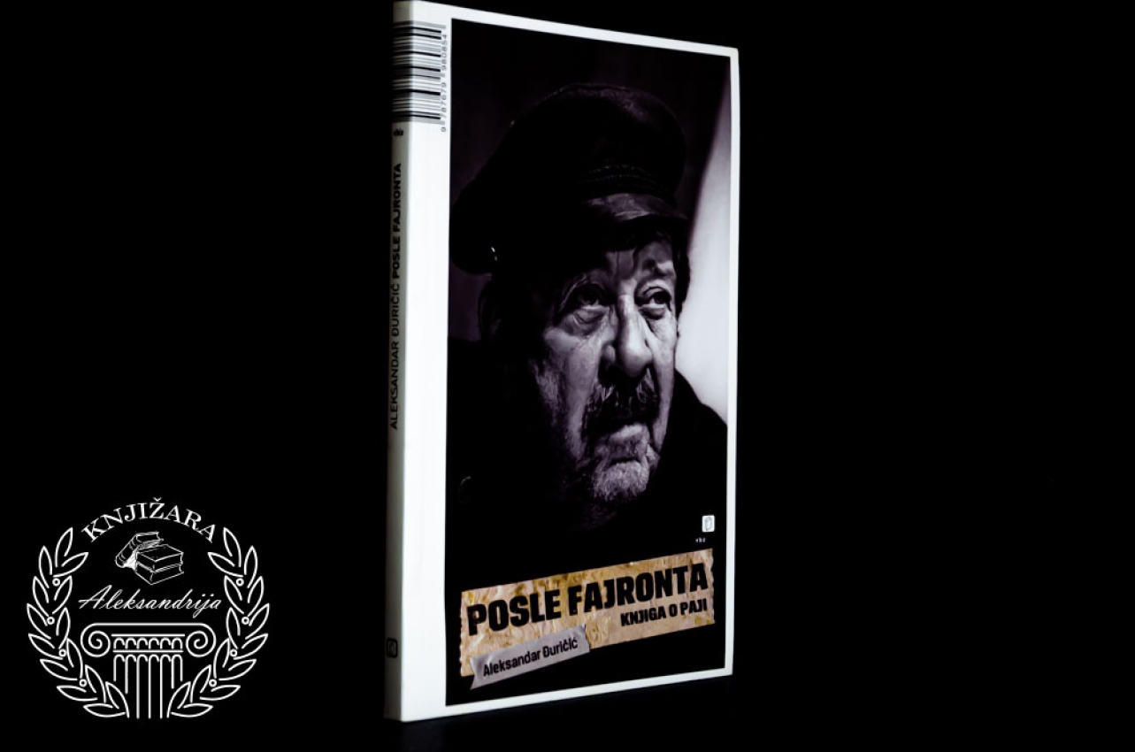 POSLE FAJRONTA / KNJIGA O PAJI - Aleksandar Đuričić
