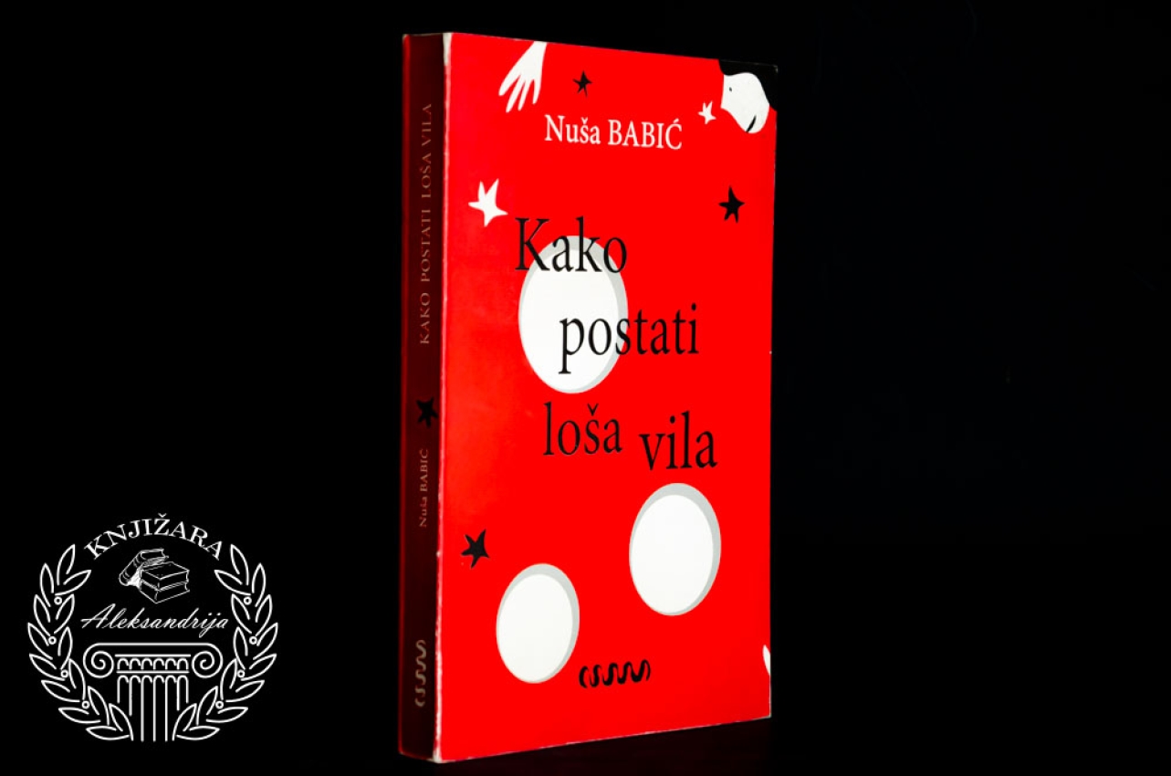 KAKO POSTATI LOŠA VILA - Nuša Babić