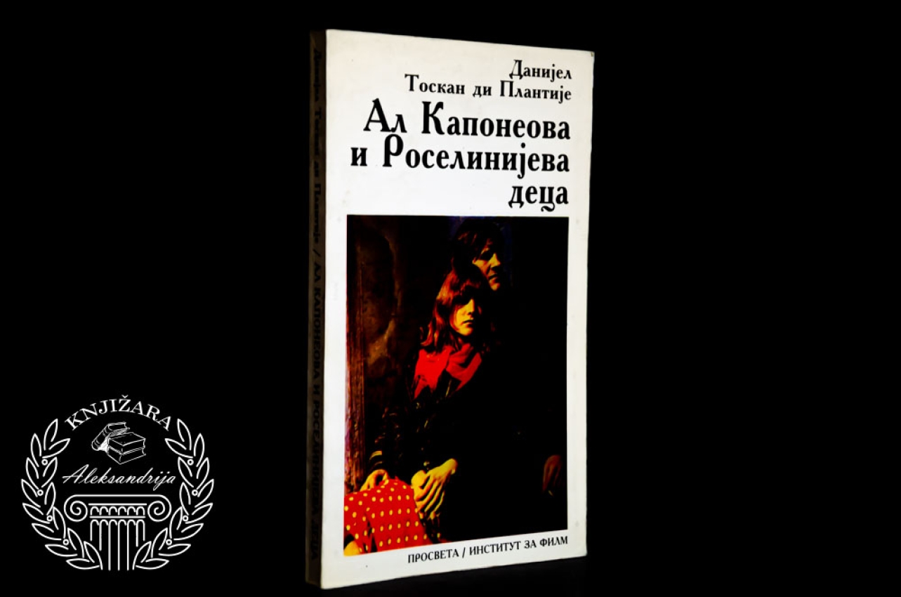 AL KAPONEOVA I ROSELINIJEVA DECA - Danijel Toskan di Plantije