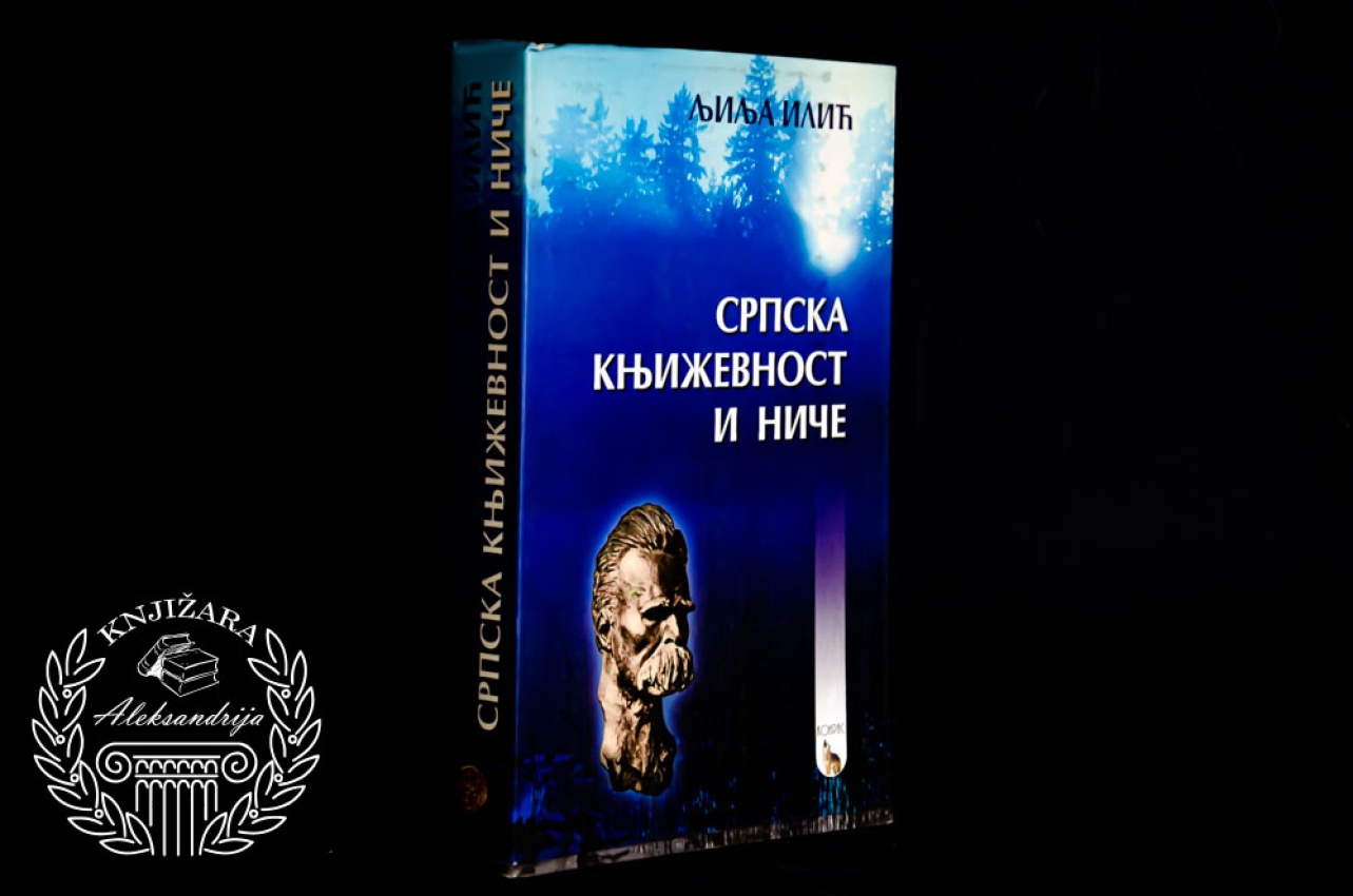 SRPSKA KNJIŽEVNOST I NIČE - Ljilja Ilić