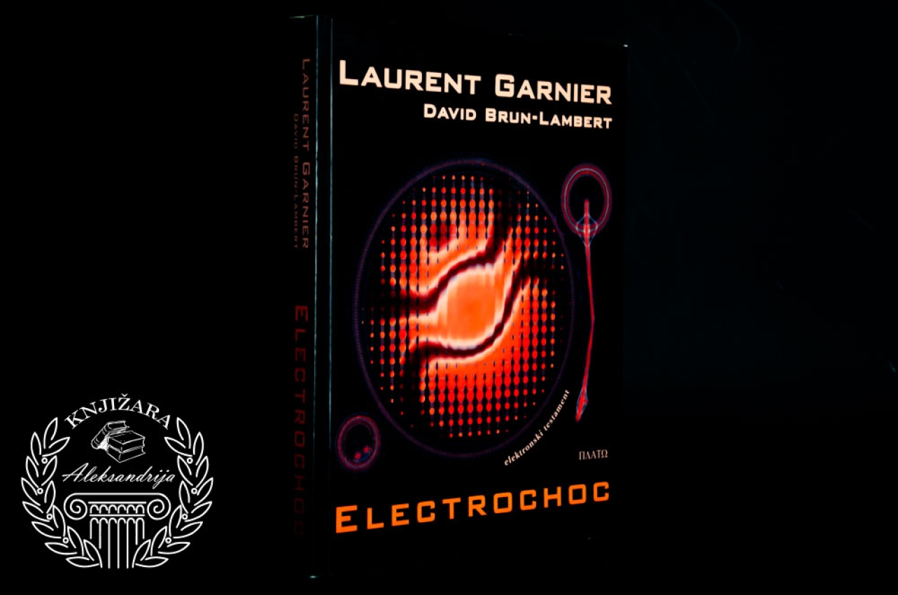 ELECTROCHOCK - Laurent Garnier / David Brun - Lambert 