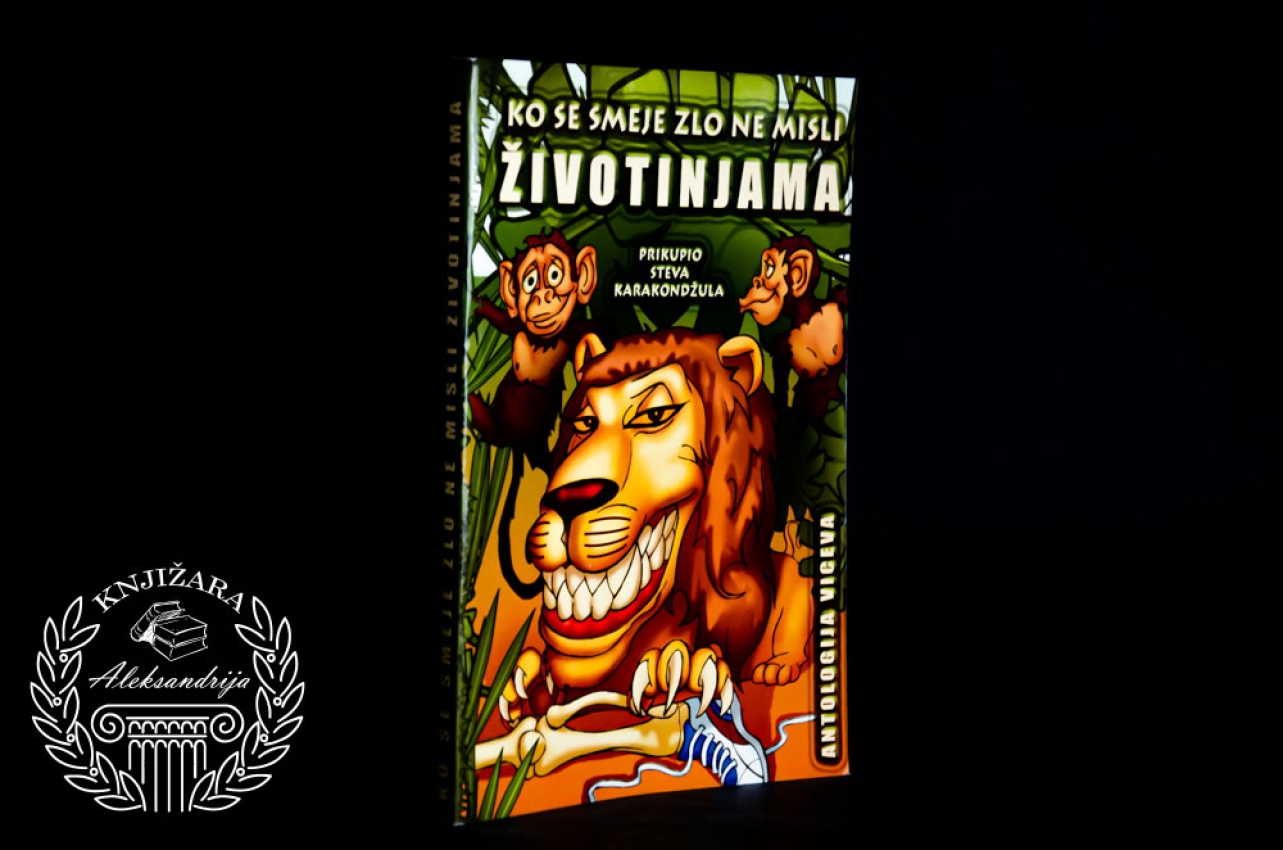 KO SE SMEJE ZLO NE MISLI ŽIVOTINJAMA 