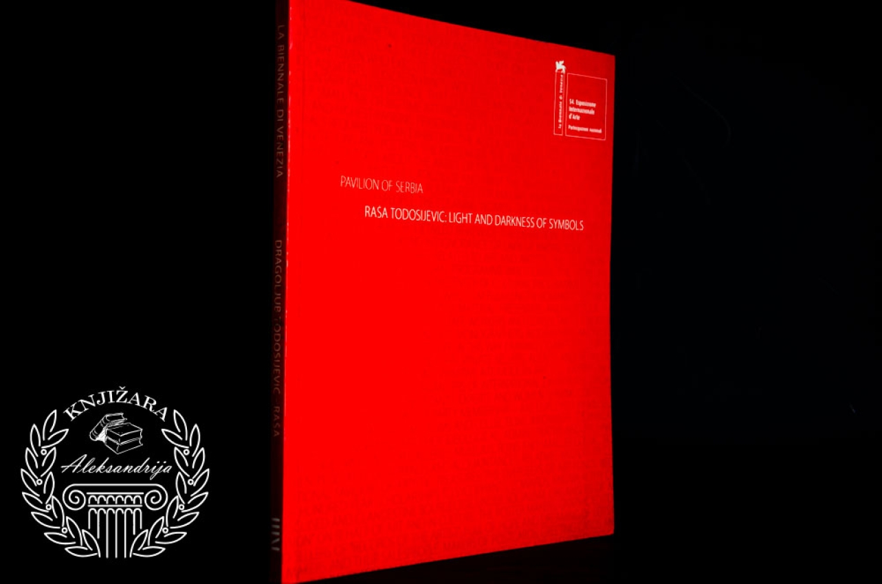 RAŠA TODOSIJEVIĆ / LIGHT AND DARKNESS OF SYMBOLS