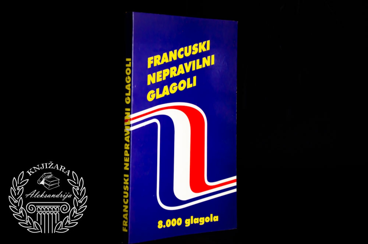 FRANCUSKI NEPRAVILNI GLAGOLI / 8000 GLAGOLA